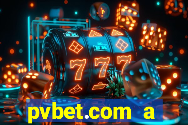 pvbet.com a plataforma de jogos de cassino